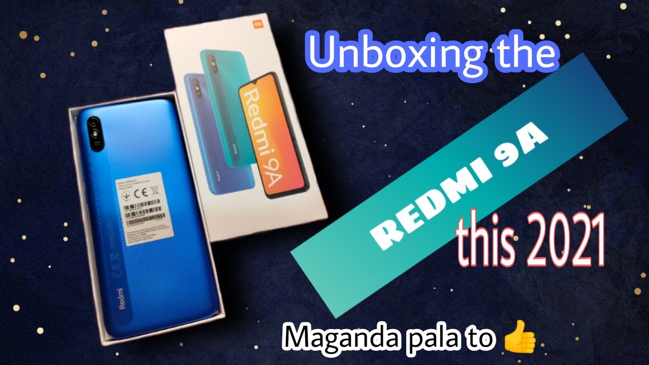 REDMI 9A UNBOXING AND QUICK LOOK THIS 2021:CHEAPEST REDMI PHONE @4600php
