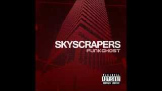 Funkghost - Skyscrapers [2013]