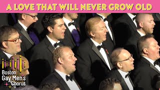 A Love That Will Never Grow Old I Boston Gay Men&#39;s Chorus