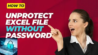 How to Unprotect Excel Sheet without a Password