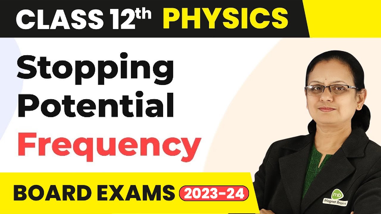 Effect of Frequency on Stopping Potential Dual Nature of Radiation & Matter Class 12 Physics 2022-23