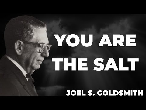 The Interpretation of "YOU ARE THE SALT OF THE EARTH" That Changes Everything | Joel Goldsmith