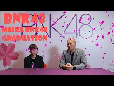 [Podcast] การประกาศจบการศึกษาของ Maira BNK48