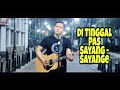Download Lagu DI TINGGAL PAS SAYANG-SAYANGE safira inema  cover akustik Mp3 Free