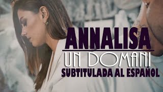 Annalisa ft. Mr. Rain - Un Domani [sub. español]