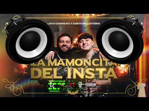 La Mamoncita del Insta (Bass Boosted) - Gabito Ballesteros x Luis R Conriquez
