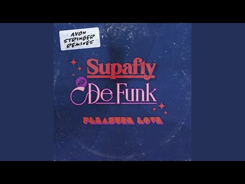 Pleasure Love (Avon Stringer Re-Up Extended Remix)