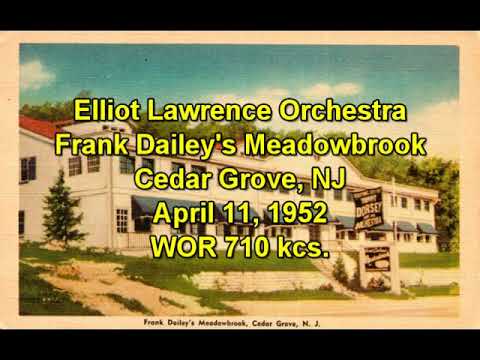 Elliot Lawrence Orchestra - Frank Dailey's Meadowbrook April 11, 1952