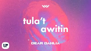 Dear Dahlia - tula't awitin  (Official Lyric Video)