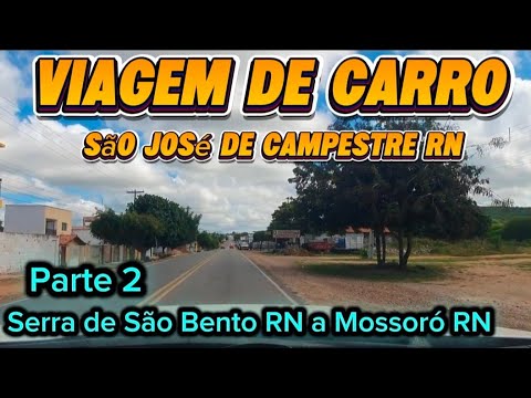 Viagem de carro Serra de São Bento, RN a Mossoró, RN parte 2: São José de Campestre, RN  RN-093 