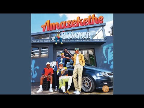 Felo Le Tee, Scotts Maphuma, Nkulee501 - Amazekethe (Official Audio) feat. Soulful Disciple, MDU...