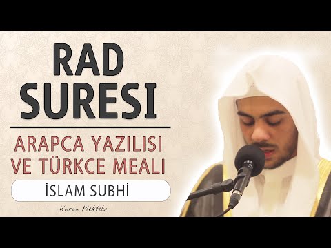 Rad suresi anlamı dinle İslam Subhi (Rad suresi arapça yazılışı okunuşu ve meali)