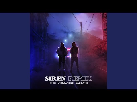 Siren Remix (Feat. UNEDUCATED KID, Paul Blanco) (사이렌 Remix (Feat. UNEDUCATED KID, Paul...