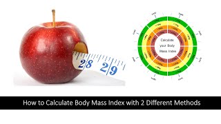 How to Calculate Body Mass Index with 2 Different Methods