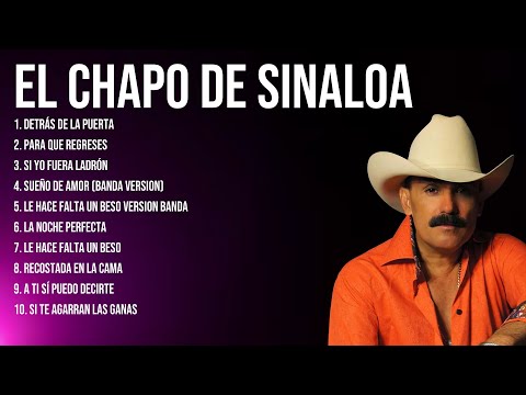 The Best  Latin Songs Playlist of El Chapo de Sinaloa ~ Greatest Hits Of Full Album