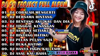Download lagu DJ 69 PROJECT FULL ALBUM DANGDUT TERBARU 2022 | DJ COBALAH MENGERTI VIRAL FULL BASS mp3