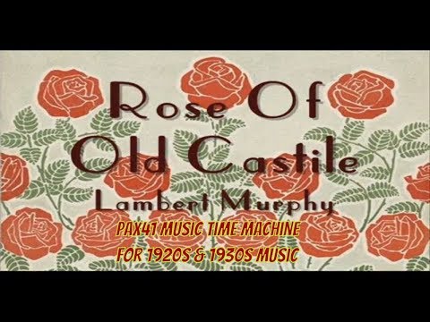 1920s Music Of Lambert Murphy - Rose Of Old Castile @Pax41