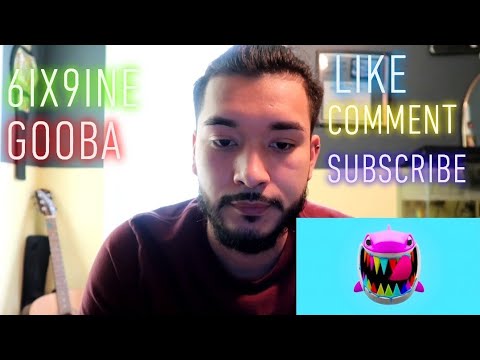 6IX9INE-GOOBA (REACTION)