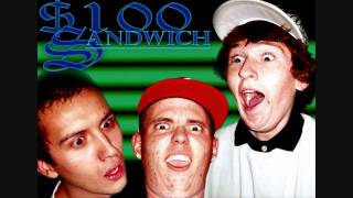 $100 Sandwich - Drugs And Sex