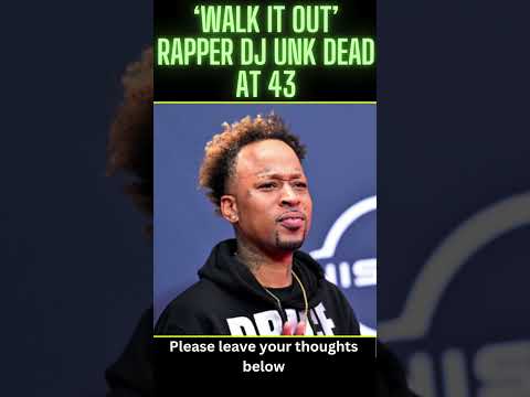 ‘Walk It Out’ rapper DJ Unk dead at 43 #trending #shorts