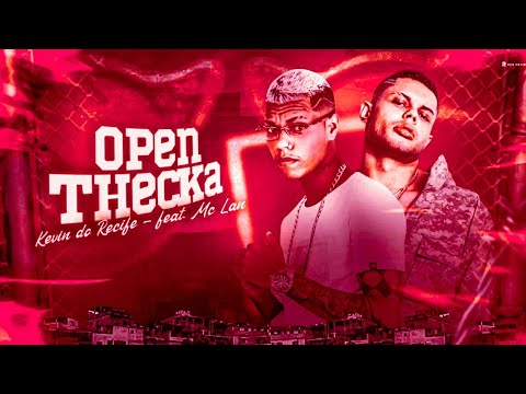 🔵 BREGÃ FUNK - KEVIN DO RECIFE & MC LAN - OPEN THECKA