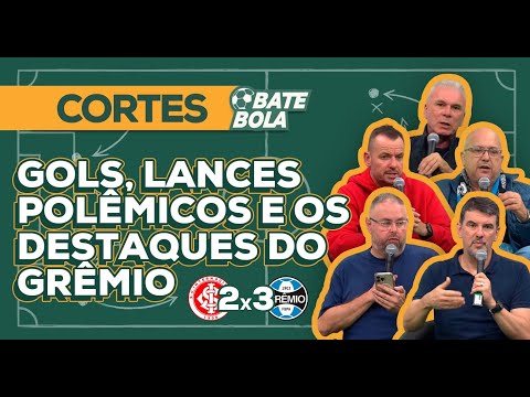 ANÁLISE DOS MELHORES MOMENTOS DA VITÓRIA DO GRÊMIO SOBRE O INTER NO GRE-NAL 448 | BATE-BOLA | 21/09