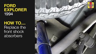 How to Replace the front shock absorbers on the Ford Explorer 1994