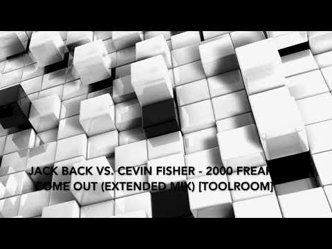 Jack Back Vs  Cevin Fisher - 2000 Freaks Come Out (Extended Mix) [TOOLROOM]