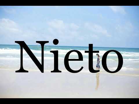 How To Pronounce Nieto🌈🌈🌈🌈🌈🌈Pronunciation Of Nieto