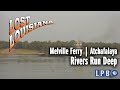 Melville Ferry | Atchafalaya | Rivers Run Deep | Lost Louisiana (2000)