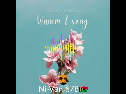 Wanem I Wrong - Fernando Ft. Qweenzy (Ni-Van678 🇻🇺)