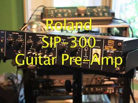 Roland SIP-300 Vintage Analog Guitar Overdrive Preamp Introduction Xotica BX-1