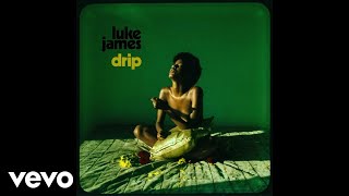 Luke James - Drip (Audio)