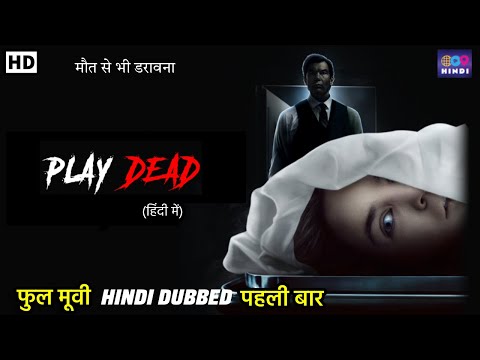 Play Dead | Hindi Dubbed Full Movie | Horror Thriller Movie | Superhit Hindi Dubbed Mystery Movie