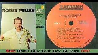 Roger Miller - Ruby (Don&#39;t Take Your Love To Town)