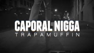 Caporal Nigga - TRAPAMUFFIN (Prod by Young Dreadz)