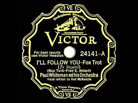 1932 Paul Whiteman - I’ll Follow You (Red McKenzie, vocal)