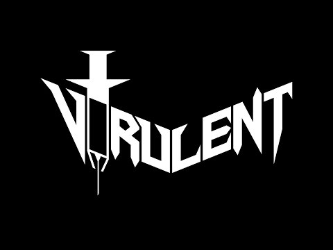Virulent - Full Set - Walter's - August 13th, 2016