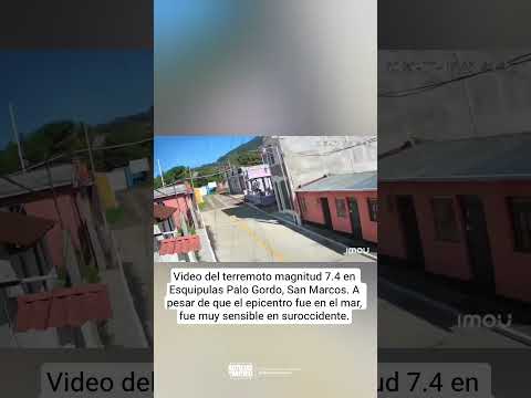 Video del terremoto magnitud 7.4 en Esquipulas Palo Gordo, San Marcos. #terremoto