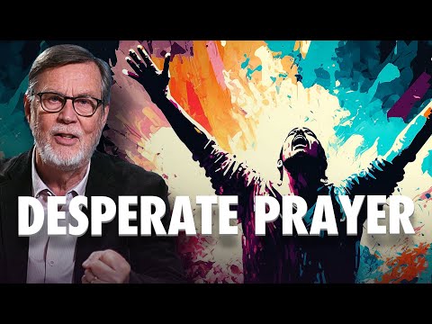 DESPERATE PRAYER | Mighty Prophecies