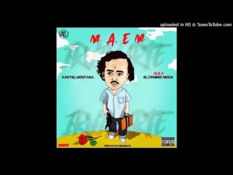 Ele.A El Dominio X Kartel Montana - M.A.E.M