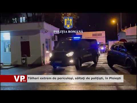 Tâlhari extrem de periculoşi, săltaţi de poliţişti, în Ploieşti