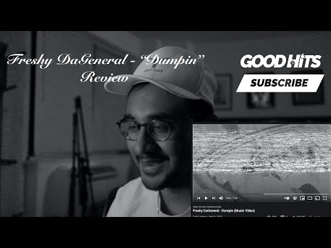 Freshy DaGeneral - "Dumpin" - GoodhitsTV Review #112