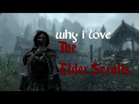 Why I Love The Elder Scrolls