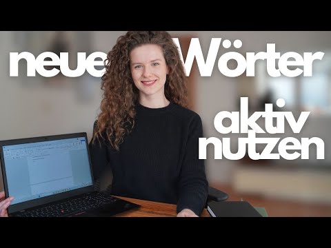 So habe ich gelernt, neue Wörter aktiv zu nutzen