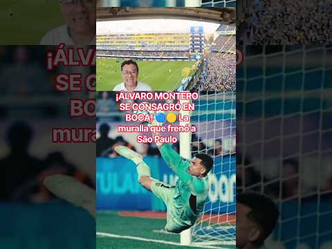 TAPANDO BOCAS CON EL CORAZÓN ROTO 💔 Montero fue la figura de Boca ante São Paulo#colombia