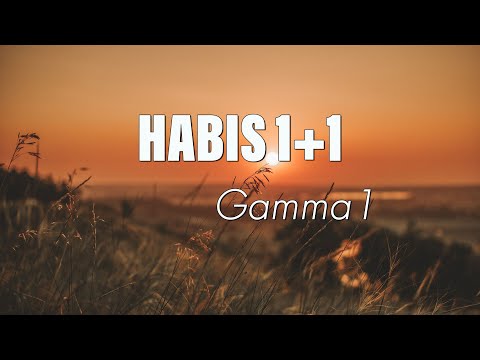 Gamma 1 - Habis 1+1 (Lyrics)