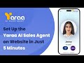 How to Deploy Yaraa AI Sales Agent in Your Website