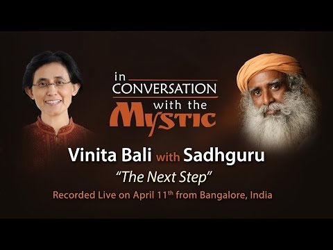 The Next Step : Vinita Bali​ In Conversation With Sadhguru