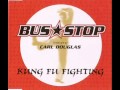 Bus Stop feat  Carl Douglas   Kung Fu Fighting 1998